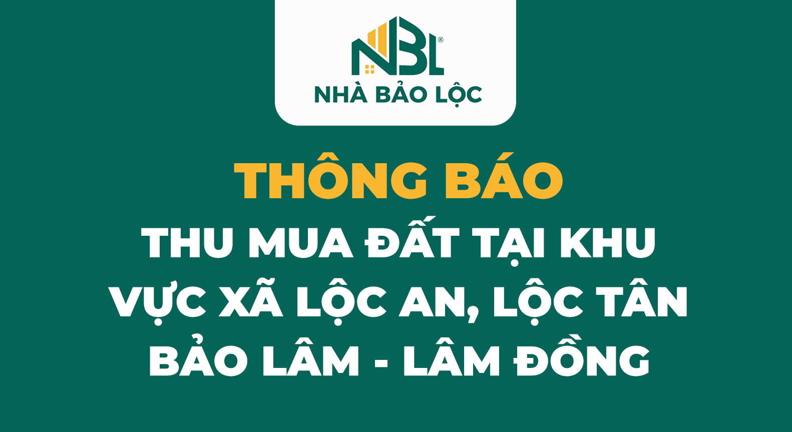 Nhà Bảo Lộc Thông Báo Thu Mua Đất